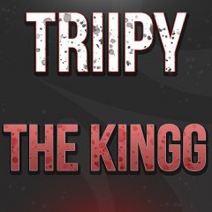 TRIIPY - The Kingg